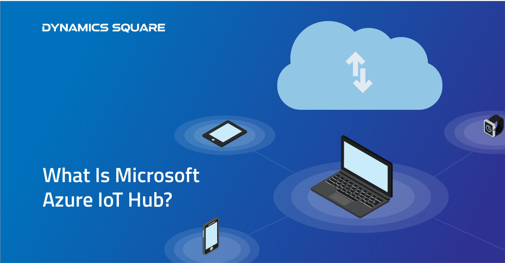 You are currently viewing What is Azure IoT Hub?